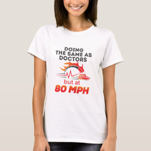 Camiseta Ambulância EMS Funny 80 MPH paramédica EMT