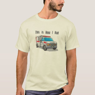 Camiseta Ambulância How I Roll