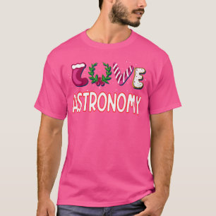 Camiseta Ame a Astronomia Para um Amante da Astronomia