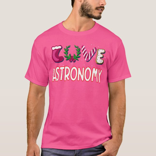 Camiseta Ame a Astronomia Para um Amante da Astronomia (Frente)