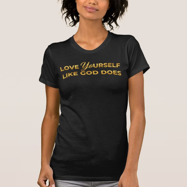 Camiseta Ame a Si Mesmo Como Deus Ama – Valor Divino (Frente)