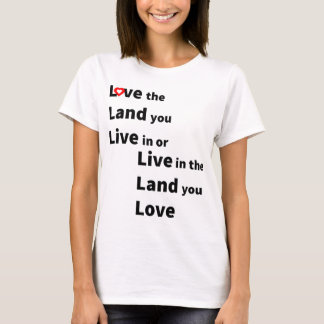 Camiseta Ame a terra onde você vive ou viva na terra que vo