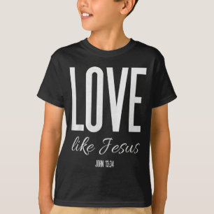Camiseta Ame Como Jesus João 13_ Versículo Bíblico Cristão 
