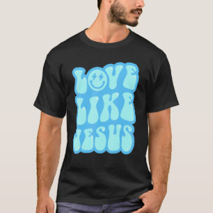 Camiseta Ame Como Jesus Para Deus Católico Cristão