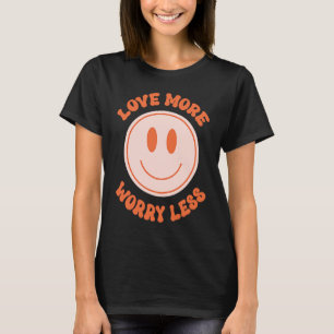 Camiseta Ame Mais Preocupada Menos Dia de os namorados Sorr