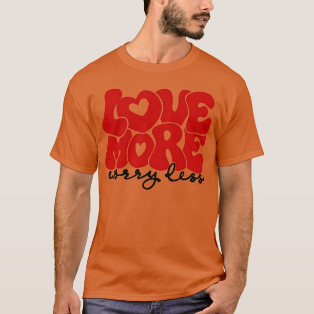 Camiseta Ame mais, preocupe-se menos amigo (Frente)