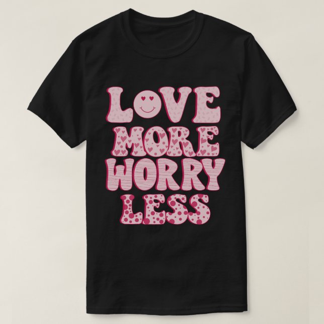 Camiseta ame mais se preocupe menos (Frente do Design)