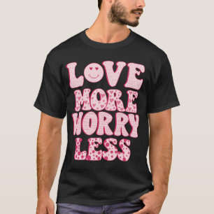Camiseta ame mais se preocupe menos