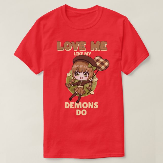 Camiseta Ame-Me Como Os Meus Demônios Fazem 6 (Frente do Design)