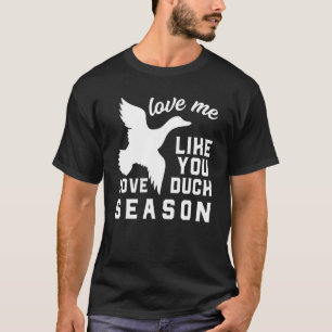 Camiseta Ame-Me Como Se Você Ame Duck Season Duck Hunt
