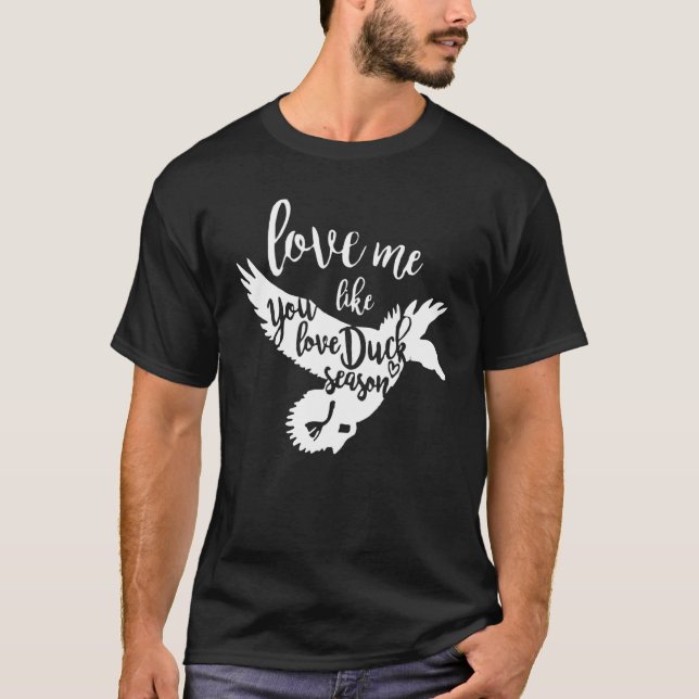 Camiseta Ame-Me Como Se Você Ame Duck Season Duck Hunt (Frente)