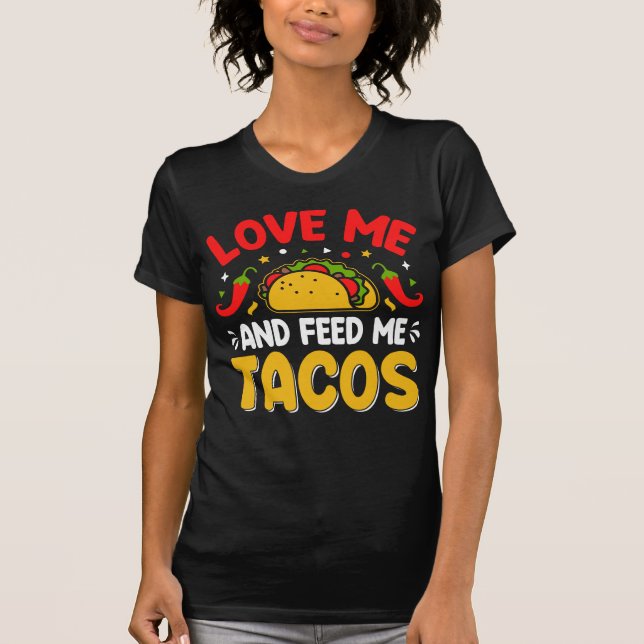 Camiseta Ame-me e Alimente-me Tacos (Frente)