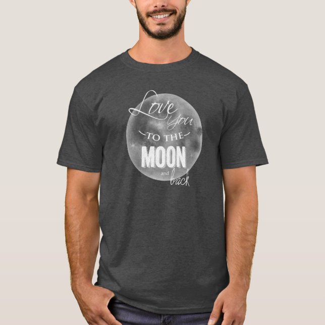 Camiseta Ame-o à lua e à parte traseira (Frente)