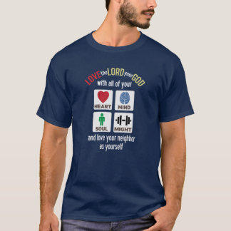 Camiseta Ame o Senhor seu Deus com todo seu coração, mente,