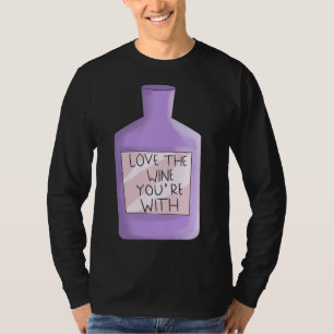 Camiseta Ame O Vinho Que Você Está Com Geek De Vinho