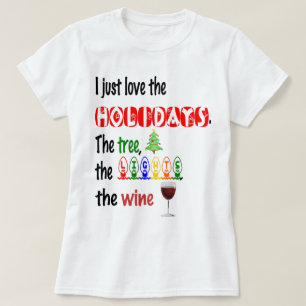 Camiseta Ame os feriados, a árvore, as luzes e o vinho