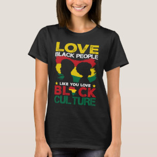 Camiseta Ame Pessoas Negras Como Você Ama Cultura Negra Afr