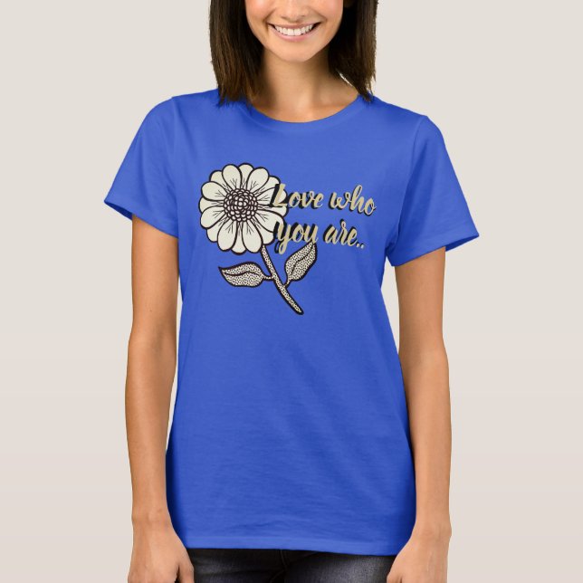 Camiseta Ame quem você é (Frente)