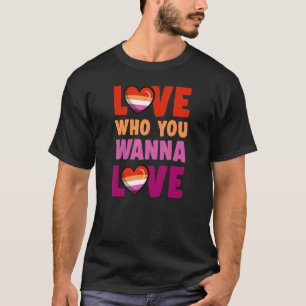 Camiseta Ame Quem Você Quer Amar Um Coração De Orgulho Lésb