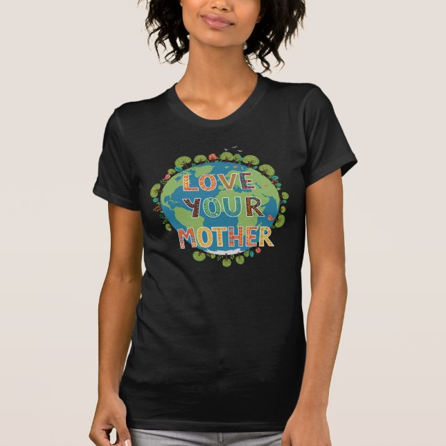 Camiseta Ame sua mãe - A beleza da natureza no sangue do Ch (Frente)