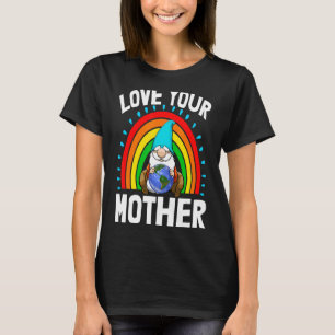 Camiseta Ame Sua Mãe Gnomo Mulheres Meio Ambiente Terra Amo