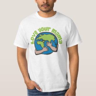 Camiseta Ame Sua Mãe Mudança Climática Salvar Planeta Te