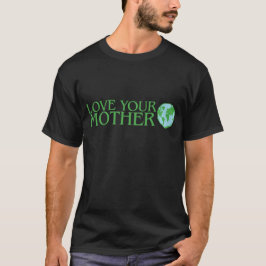 Camiseta Ame sua Mãe Terra