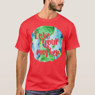 Camiseta Ame sua Mãe Terra2