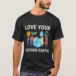 Camiseta Ame Sua Mãe Terra Salve Nosso Ambiente Planeta