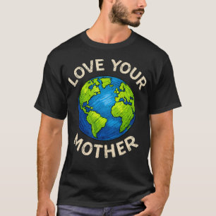 Camiseta Ame Sua Mãe Terra Salve O Planeta Defensor