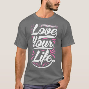 Camiseta Ame Sua Vida