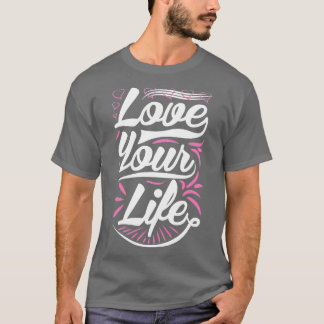Camiseta Ame Sua Vida
