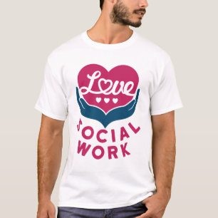 Camiseta Ame Trabalho Social Apreciação do Trabalhador Soci