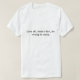 Camiseta Ame tudo, confie alguns, lesa-os a nenhuns (Frente do Design)