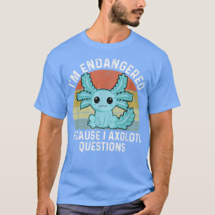 Camiseta Ameaçada Porque Eu Pergunto "Axolotl" "Cute Axolot