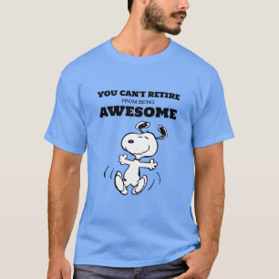 Camiseta Amendoins Você não pode se aposentar de ser incr