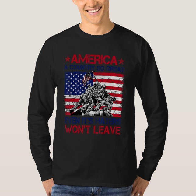 Camiseta America A Country So Great Even It s Haters Won t  (Frente)