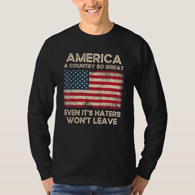 Camiseta America a Country so Great Even It s Haters Won t  (Frente)