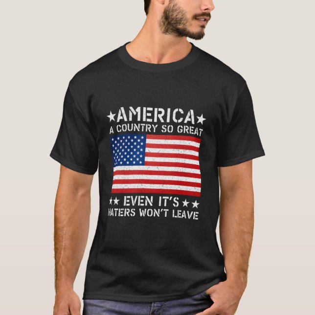 Camiseta America A Country So Great Even It'S Ers Won'T Lea (Frente)