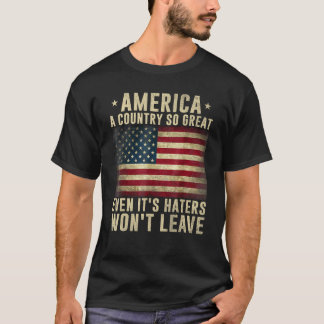 Camiseta America a country so great even it's Haters won't 