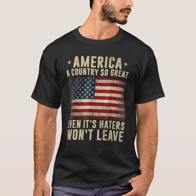 Camiseta America a country so great even it's Haters won't  (Frente)