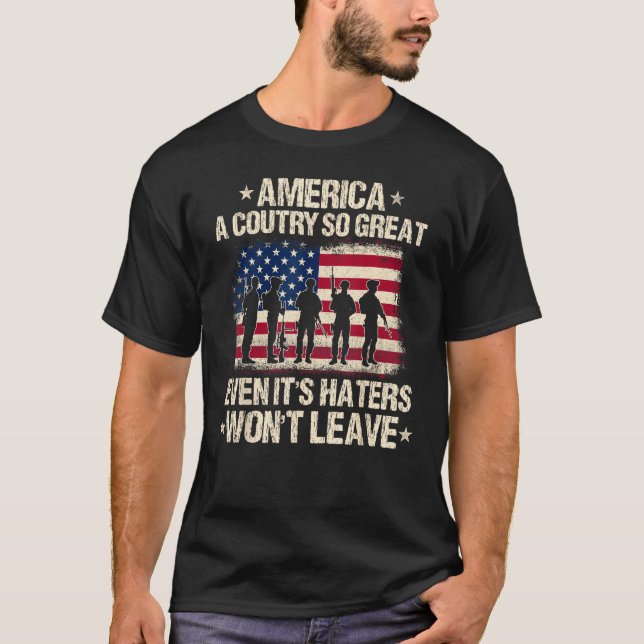 Camiseta America A Country So Great Even It's Haters Won't  (Frente)