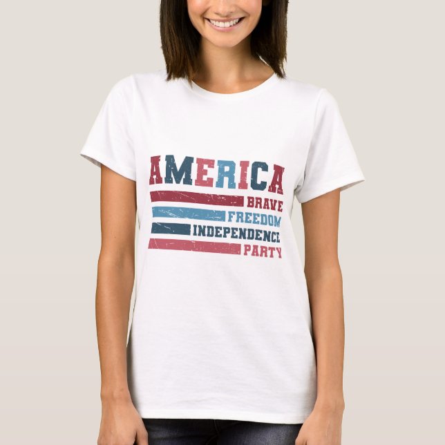 Camiseta America Brave, Freedom, Independence Party  (Frente)