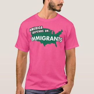 Camiseta AMERICA Depends On Immigrants