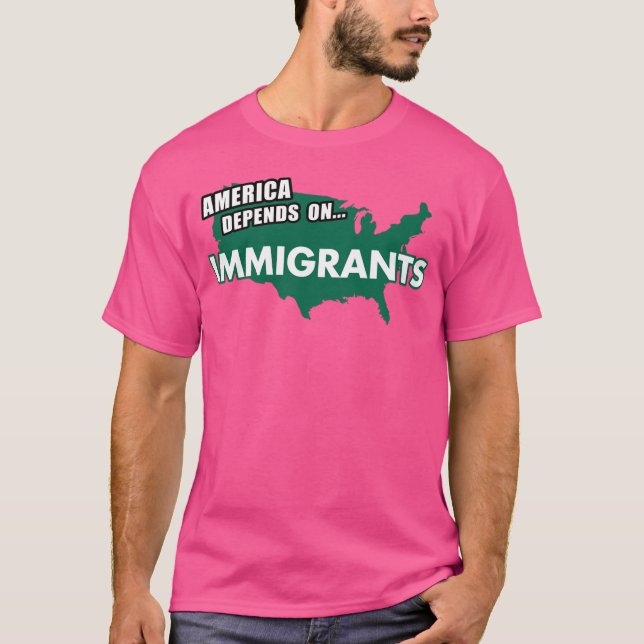 Camiseta AMERICA Depends On Immigrants (Frente)