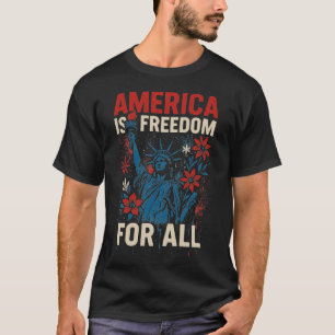 Camiseta América é liberdade para todos - igualdade patriót