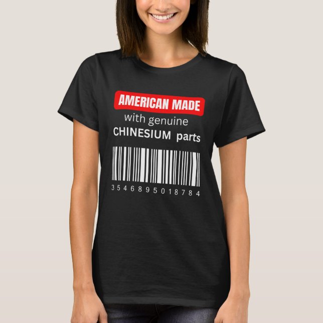 Camiseta America Made with genuine Chinesium parts (Frente)