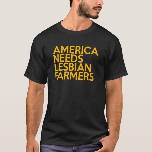 Camiseta America Needs Lesbian Farmers_1 (Frente)