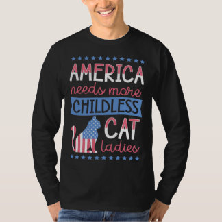 Camiseta America Needs More Childless Cat Ladies Childless