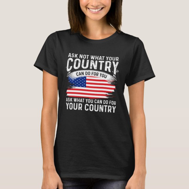 Camiseta America Patriotic  Ask Not What Your Country Can D (Frente)